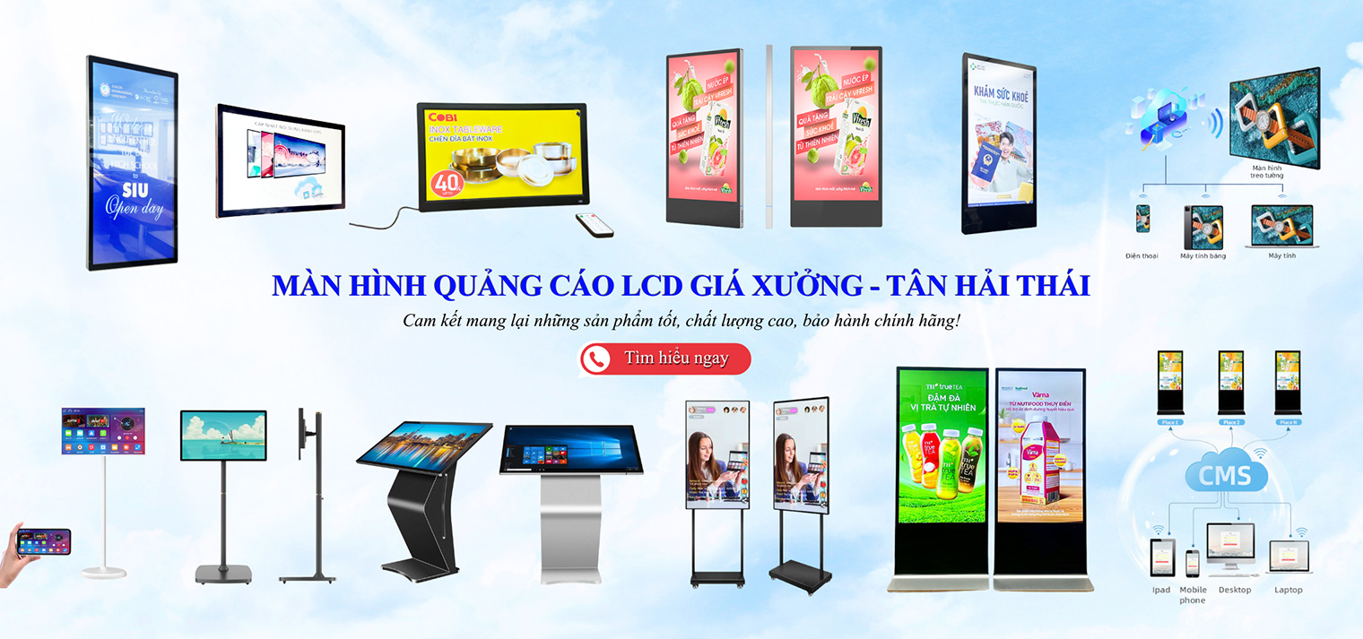 Màn Hình Quảng Cáo LCD Giá Xưởng TÂN HẢI THÁI Màn Hình Quảng Cáo LCD Giá Xưởng TÂN HẢI THÁI